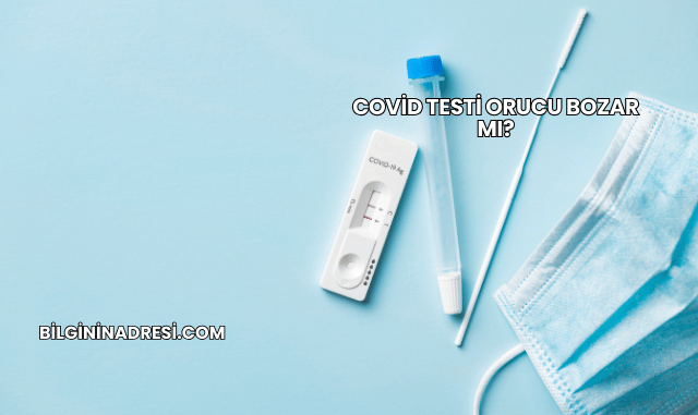 Covid Testi Orucu Bozar mı?