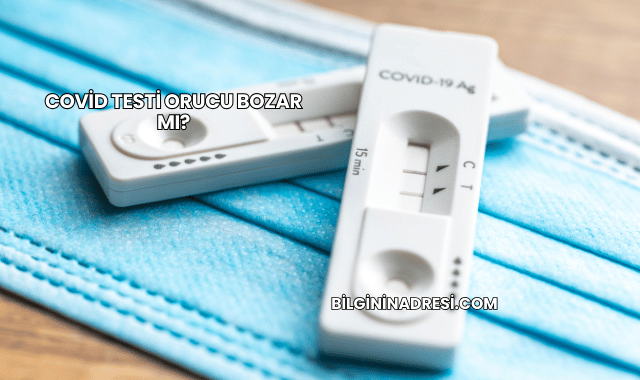 Covid Testi Orucu Bozar mı?