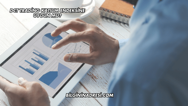 DCT Trading Katılım Endeksine Uygun mu?