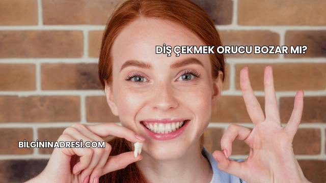 Diş Çekmek Orucu Bozar mı?