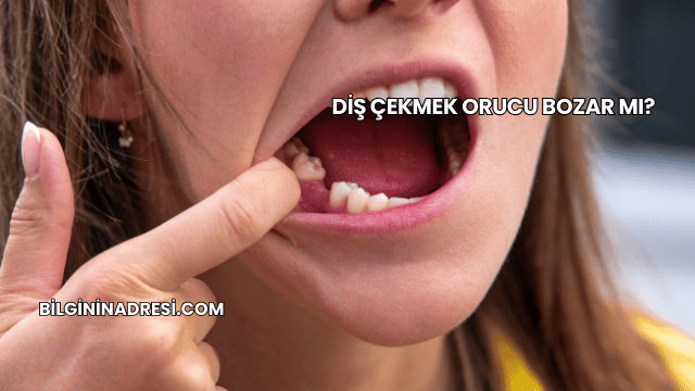 Diş Çekmek Orucu Bozar mı?