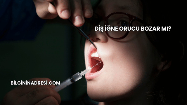 Diş İğne Orucu Bozar mı?