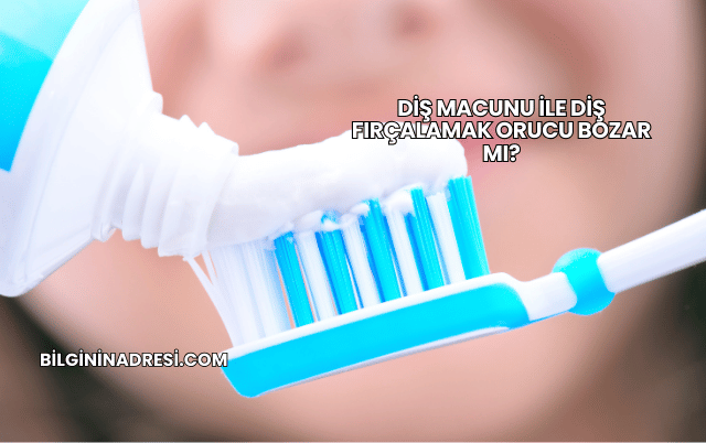 Diş Macunu ile Diş Fırçalamak Orucu Bozar mı?