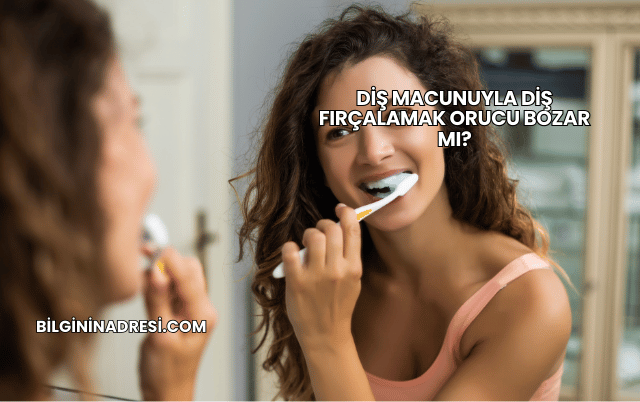 Diş Macunuyla Diş Fırçalamak Orucu Bozar mı?