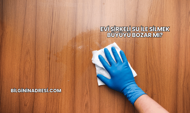 Evi Sirkeli Su ile Silmek Büyüyü Bozar mı?