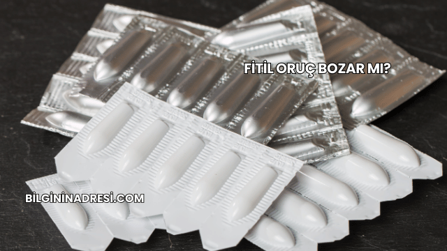 Fitil Oruç Bozar mı?