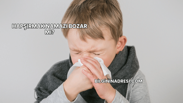 Hapşırmak Namazı Bozar mı?