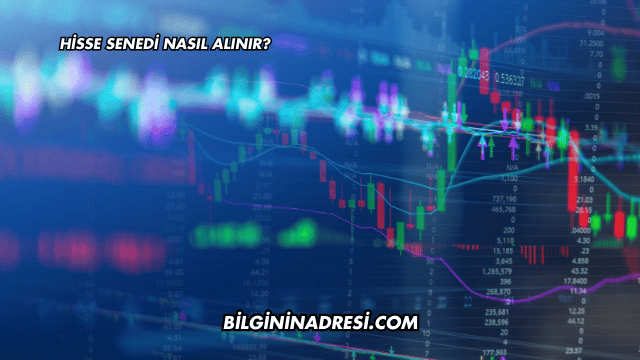 Hisse Senedi Nasıl Alınır?