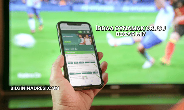 İddaa Oynamak Orucu Bozar mı?