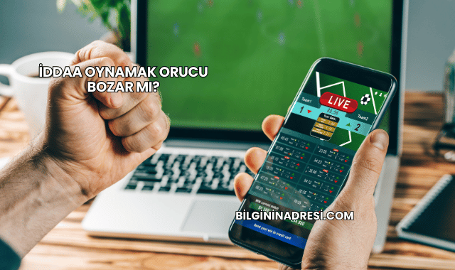 İddaa Oynamak Orucu Bozar mı?
