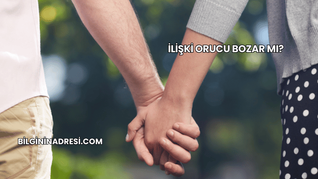 İlişki Orucu Bozar mı?