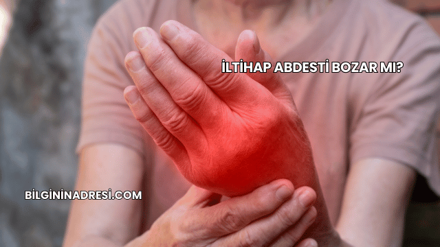 İltihap Abdesti Bozar mı?