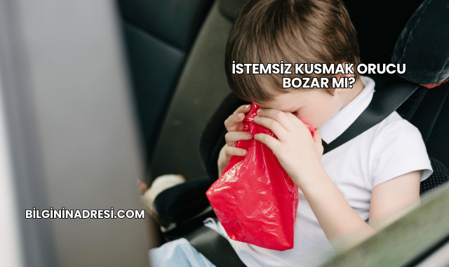 İstemsiz Kusmak Orucu Bozar mı?