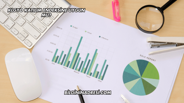 KLGYO Katılım Endeksine Uygun mu?