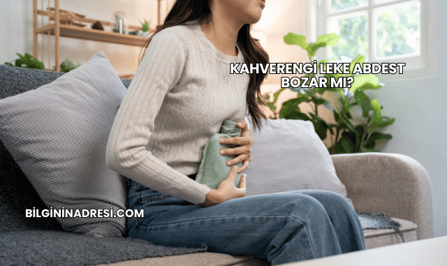 Kahverengi Leke Abdest Bozar mı?