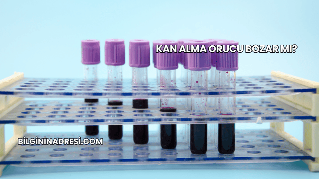 Kan Alma Orucu Bozar mı?