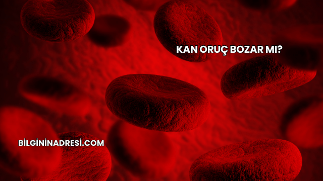 Kan Oruç Bozar mı?