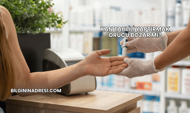 Kan Tahlili Yaptırmak Orucu Bozar mı?