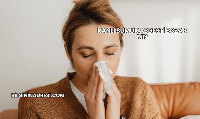 Kanlı Sümük Abdesti Bozar mı?