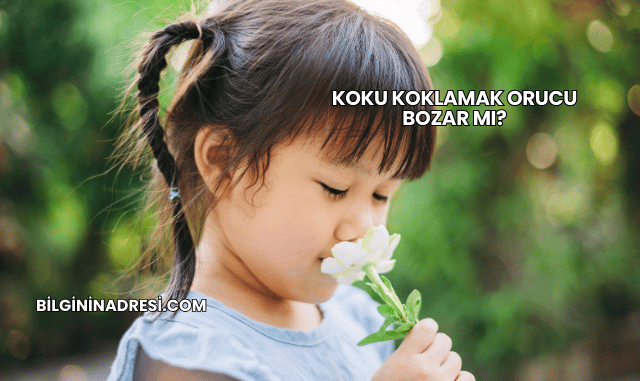 Koku Koklamak Orucu Bozar mı?