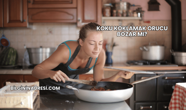 Koku Koklamak Orucu Bozar mı?