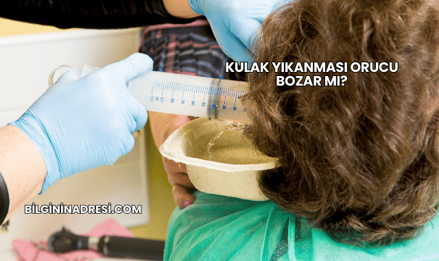 Kulak Yıkanması Orucu Bozar mı?