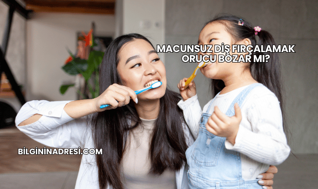 Macunsuz Diş Fırçalamak Orucu Bozar mı?