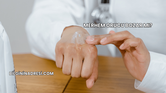 Merhem Orucu Bozar mı?