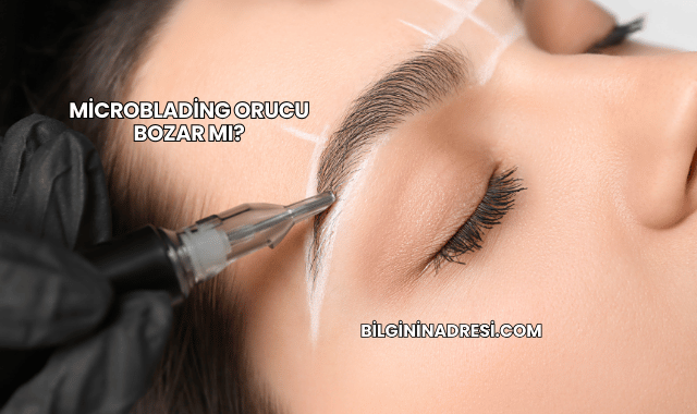 Microblading Orucu Bozar mı?