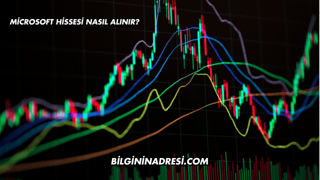 Microsoft Hissesi Nasıl Alınır?