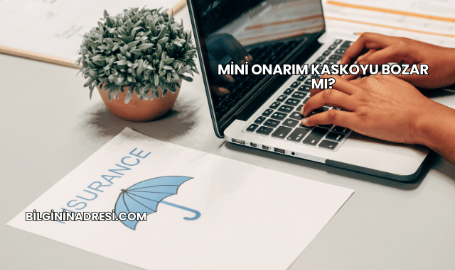 Mini Onarım Kaskoyu Bozar mı?