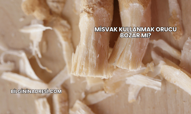 Misvak Kullanmak Orucu Bozar mı?