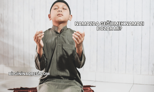 Namazda Geğirmek Namazı Bozar mı?