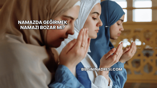 Namazda Geğirmek Namazı Bozar mı?