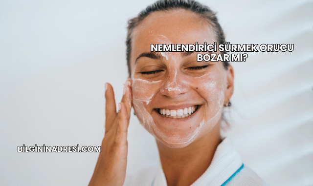 Nemlendirici Sürmek Orucu Bozar mı?
