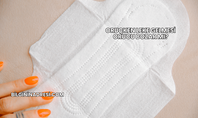 Oruçken Leke Gelmesi Orucu Bozar mı?