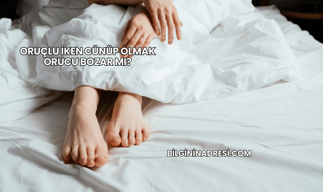 Oruçlu İken Cünüp Olmak Orucu Bozar mı?