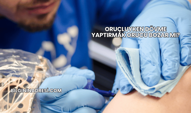 Oruçluyken Dövme Yaptırmak Orucu Bozar mı?