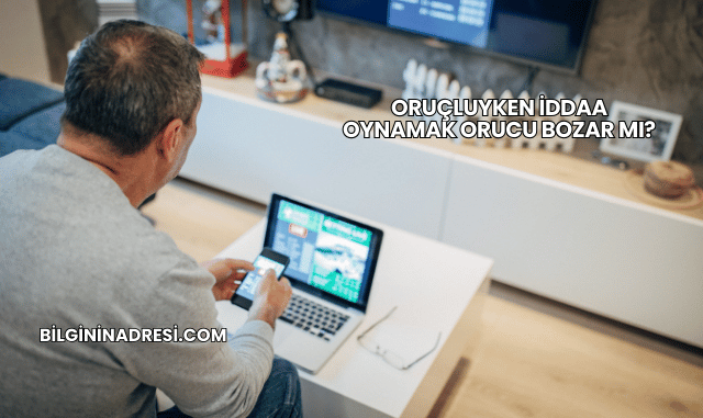 Oruçluyken İddaa Oynamak Orucu Bozar mı?