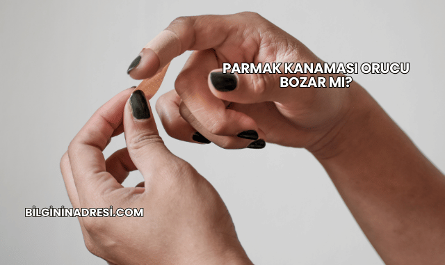 Parmak Kanaması Orucu Bozar mı?