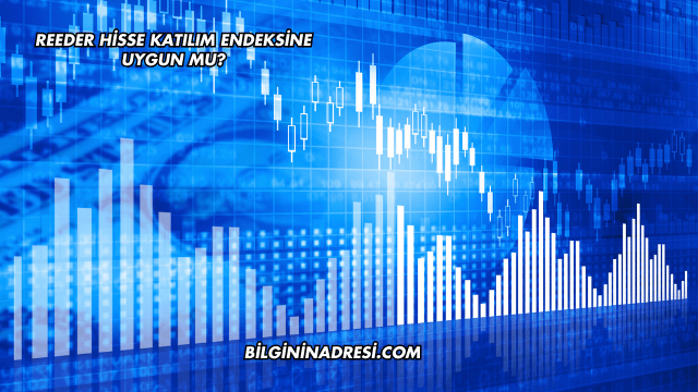 Reeder Hisse Katılım Endeksine Uygun mu?