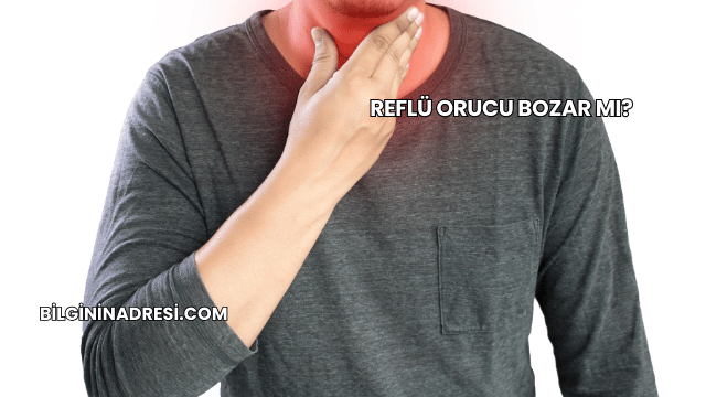 Reflü Orucu Bozar mı?