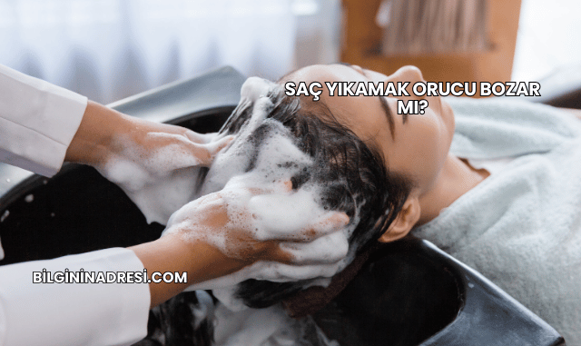 Saç Yıkamak Orucu Bozar mı?