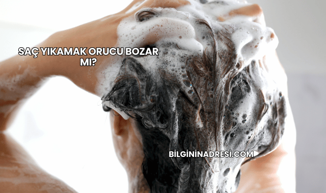 Saç Yıkamak Orucu Bozar mı?