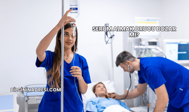 Serum Almak Orucu Bozar mı?