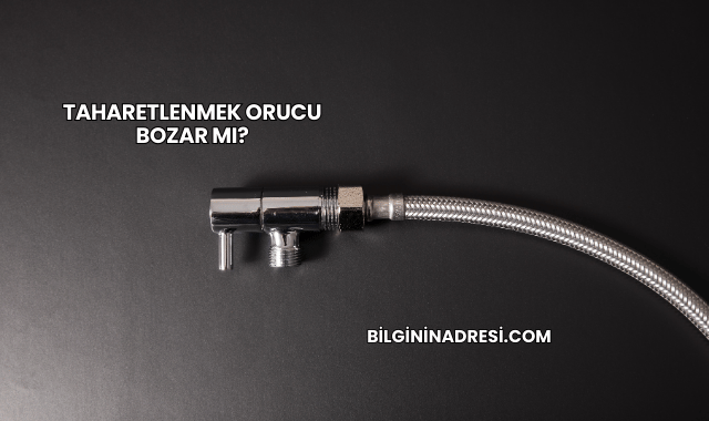 Taharetlenmek Orucu Bozar mı?