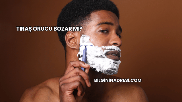Tıraş Orucu Bozar mı?