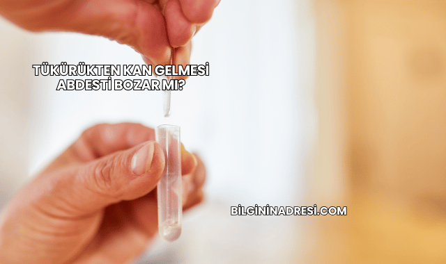 Tükürükten Kan Gelmesi Abdesti Bozar mı?