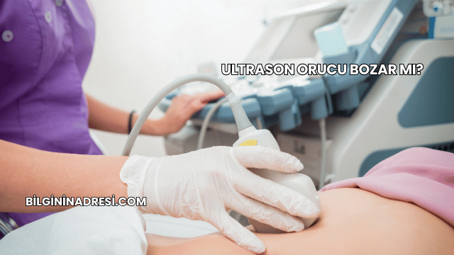 Ultrason Orucu Bozar mı?