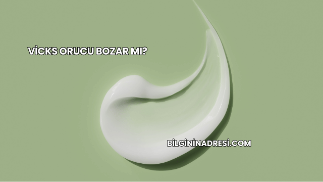 Vicks Orucu Bozar mı?